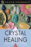 Crystal Healing (Teach Yourself) 0340774762 Book Cover