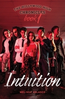 Intuition: The Hollywood High Chronicles - Book 1 1736537350 Book Cover