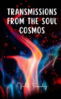 Transmissions from the Soul Cosmos 9357619739 Book Cover