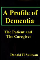 A Profile of Dementia 1365976599 Book Cover