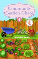 Community Garden Chaos (Maggie King Mystery Christian Cozy) B0DZPM4GJH Book Cover