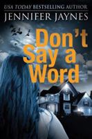 Don't Say a Word 1503933423 Book Cover