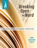 Breaking Open the Word: Year A 076482662X Book Cover