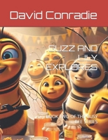 GUZZ AND LILY EXPLORES: BOOK TWO OF THE BUSY BEE SERIES B0CPLN5NHC Book Cover