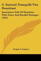 C. Suetonii Tranquilli Vita Domitiani: Suetonius's Life Of Domitian With Notes And Parallel Passages (1922) 1104044234 Book Cover