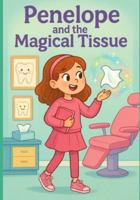 Penelope and the Magical Tissue B0G2X6G4PY Book Cover
