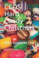 Ceos Hard Candy Christmas : Ceos Avalanche Club 172903537X Book Cover