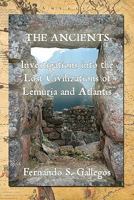 The Ancients: Investigations into the Lost Civilizations of Lemuria and Atlantis 0615409660 Book Cover