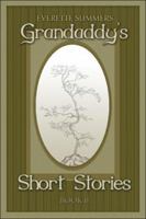 Grandaddy's Short Stories Book II 1424165814 Book Cover
