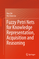 Fuzzy Petri Nets for Knowledge Representation, Acquisition and Reasoning 9819951534 Book Cover