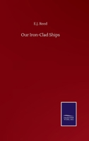 Our Iron-Clad Ships 3846058033 Book Cover