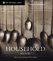 Household Secrets: Advice from National Trust Experts 1905400365 Book Cover