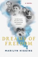 Dreams of Freedom: An Irish woman's story of love, justice, and a young nation coming apart B0DJKVKZQQ Book Cover