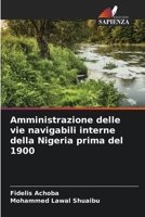 Amministrazione delle vie navigabili interne della Nigeria prima del 1900 (Italian Edition) 6208370485 Book Cover
