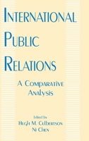 International Public Relations: A Comparative Analysis (Lea's Communication Series) 0805816844 Book Cover