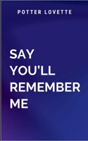 Say You'll Remember Me: Classical Novella 7216677218 Book Cover