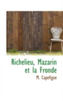 Richelieu, Mazarin et la Fronde 055932944X Book Cover