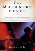 The Mourners' Bench: A Novel 0688169732 Book Cover