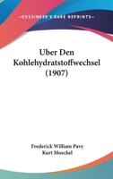 Uber Den Kohlehydratstoffwechsel (1907) 1167522656 Book Cover