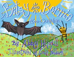 Betsy and Bernie: Eco-Guardians 1947536125 Book Cover