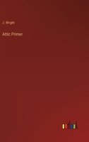 Attic Primer 1358901430 Book Cover