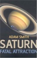 Saturn, Fatal Attraction 190504786X Book Cover