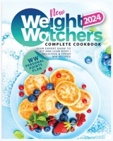 New Weight Watchers Complete Cookbook 2024: WW PersonalPoints Plan Your Expert Guide to Fit and Lean Body Delicious & Fresh WW Recipes B0CPB4G9QV Book Cover