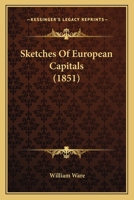 Sketches of European Capitals 1164847678 Book Cover