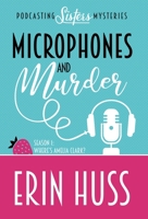 Microphones and Murder 1635115639 Book Cover