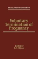 Voluntary Termination of Pregnancy (Advances in Reproductive Health Care) 9401166803 Book Cover