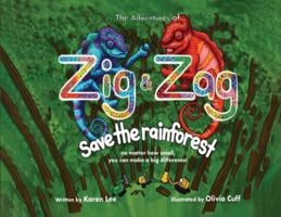 The Adventures of: Zig and Zag Save The Rainforest 1787888290 Book Cover