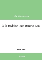 À la tradition des Darche Keal (French Edition) 2414620358 Book Cover