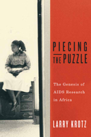 Piecing the Puzzle: The Genesis of AIDS Research in Africa 0887557309 Book Cover