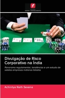 Divulgação de Risco Corporativo na Índia: Panorama regulamentar, tendências e um estudo de seletas empresas indianas listadas 6202865210 Book Cover