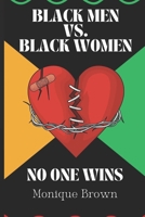 Black Men vs. Black Women: No One Wins B0FR32B4YZ Book Cover
