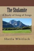 The Shulamite Principle: A Study of Song of Songs 1514632519 Book Cover