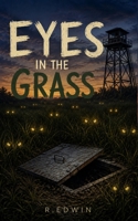 Eyes in the Grass B0H8FFLHW2 Book Cover