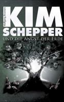 Kim Schepper und die Angst der Erde 374600893X Book Cover