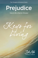 Prejudice: How to Be a Barrier Breaker 1792418000 Book Cover