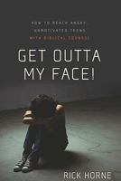 Get Outta My Face 0981540074 Book Cover