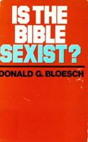 Is the Bible Sexist? 1579106919 Book Cover