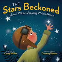 The Stars Beckoned: Edward White's Amazing Walk in Space 0593118049 Book Cover