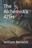 The Alchemist's Atlas B0DRDBTM8W Book Cover