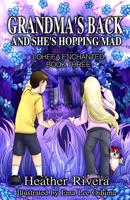 Grandma's Back and She's Hopping Mad B09TMXDQ8X Book Cover