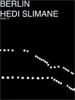 Hedi Slimane: Berlin 3882439246 Book Cover