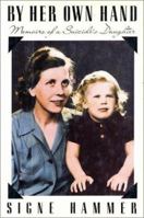 By Her Own Hand: Memoirs of a Suicide's Daughter 0679739017 Book Cover