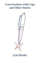 Conversations with Cops and Other Stories 1975948750 Book Cover