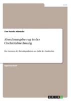 Abrechnungsbetrug in der Chefarztabrechnung: Die Grenzen der Privatliquidation aus Sicht des Strafrechts 3842881134 Book Cover