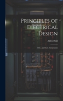 Principles of Electrical Design; D.C. and A.C. Generators 1371441499 Book Cover