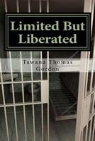 Limited But Liberated: Prison Praise 1535118512 Book Cover